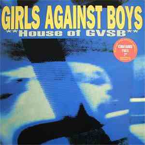 Girls Against Boys - House Of GVSB