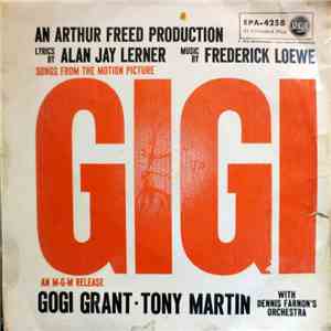 Gogi Grant • Tony Martin  With Dennis Farnon's Orchestra - Songs From The Motion Picture Gigi