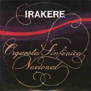 Irakere - Orquesta Sinfonica Nacional