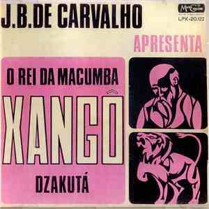 J. B. De Carvalho - Xangô Dzakutá
