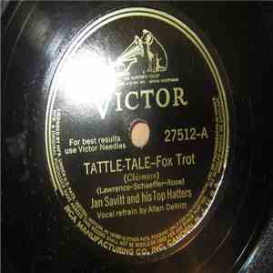 Jan Savitt And His Top Hatters - Tattle-Tale / Keep Cool, Fool