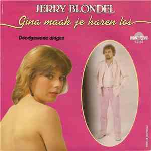 Jerry Blondel - Gina Maak Je Haren Los