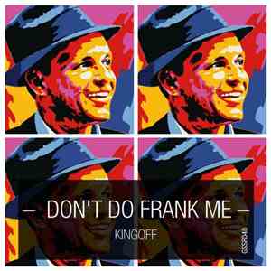 Kingoff - Don't Do Frank Me