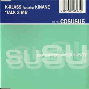 K-Klass Featuring Kinane - Talk 2 Me