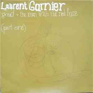 Laurent Garnier - Greed + The Man With The Red Face