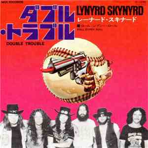 Lynyrd Skynyrd - Double Trouble
