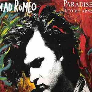 Mad Rodeo - Paradise / Into My Arm