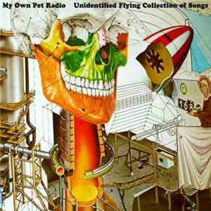 My Own Pet Radio - Unidentified Flying Collection Of Songs