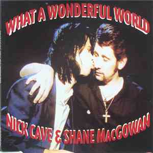 Nick Cave & Shane MacGowan - What A Wonderful World