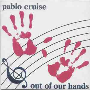 Pablo Cruise - Out Of Our Hands