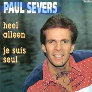 Paul Severs - Heel Alleen / Je Suis Seul
