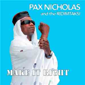 Pax Nicholas And The Ridimtaksi - Make It Right