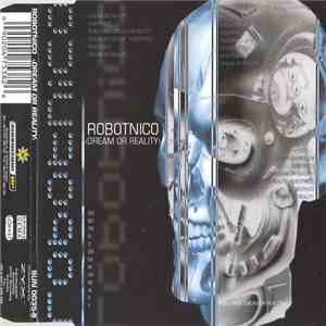Robotnico - Dream Or Reality