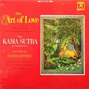 Saeed Jaffrey - The Art Of Love - Readings From The Classic Hindu Study Of Erotic Love The Karma Sutra Of Vatsyayana