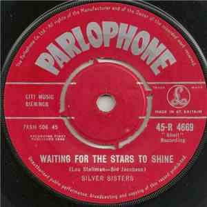 Silver Sisters - Waiting for the Stars to Shine / When a Boy Meets a Girl