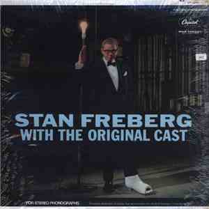 Stan Freberg - With The Original Cast