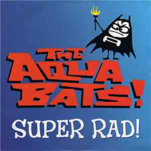 The Aquabats! - Super Rad!