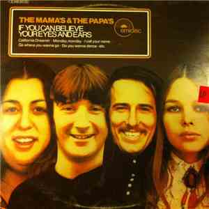 The Mamas & The Papas - If You Can't Believe Your Eyes And Ears