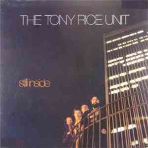 The Tony Rice Unit - Still Inside