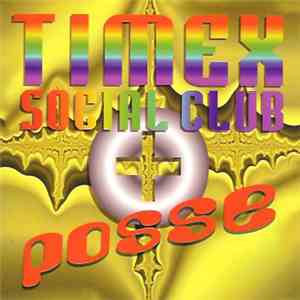 Various - Timex Social Club + Posse
