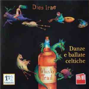 Whisky Trail - Dies Irae Danze E Ballate Celtiche