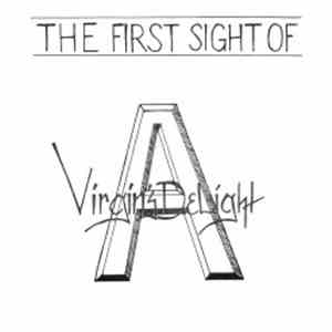 A Virgin's Delight - The First Sight Of A Virgin's Delight