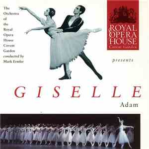 Adolphe Adam ; Orchestra Of The Royal Opera House, Covent Garden, Mark Ermler - Giselle