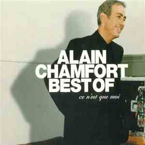 Alain Chamfort - Best Of - Ce N'Est Que Moi