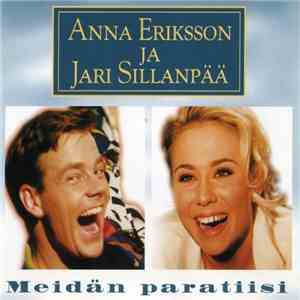 Anna Eriksson Ja Jari Sillanpää - Meidän Paratiisi