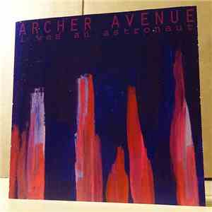 Archer Avenue - I Was An Astronaut
