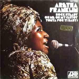 Aretha Franklin - Rock Steady / Oh Me Oh My = Estoy Tonta Por Ti Baby