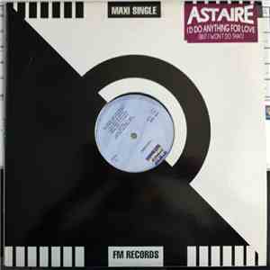 Astaire - I'd Do Anything For Love (But I Won't Do That) / You Blow Hot And Cold