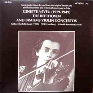 Beethoven, Brahms, Ravel - Chausson - Ginette Neveu, Hans Rosbaud, Hans Schmidt-Isserstedt And Symphony Orchestra Of The South-West German Radio, Charles Munch And Philharmonic Symphony Orchestra - Ginette Neveu Plays The Beethoven And Brahms Violin Conce