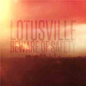 Beware Of Safety - Lotusville