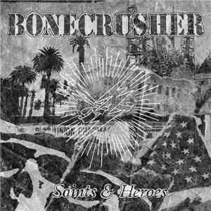 Bonecrusher - Saints & Heroes