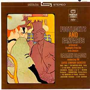 Carmen Dragon Conducting The Capitol Symphony Orchestra - Footlights And Fanfares