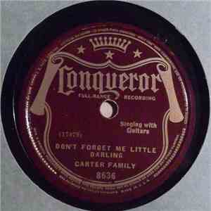 Carter Family - Don't Forget Me Little Darling / Gathering Flowers From The Hillside