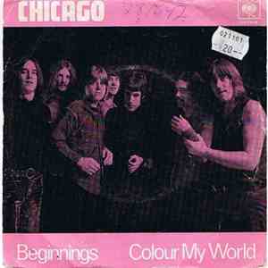 Chicago  - Beginnings / Colour My World