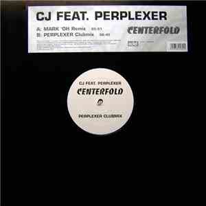 CJ Feat. Perplexer - Centerfold