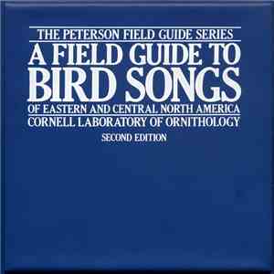 Cornell Laboratory Of Ornithology - A Field Guide To Bird Songs Of Eastern And Central North America
