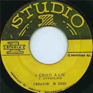 Creator & Enid - I Cried A Lie / Lost Love