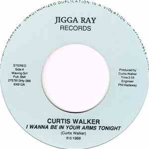 Curtis Walker - I Wanna Be In Your Arms Tonight