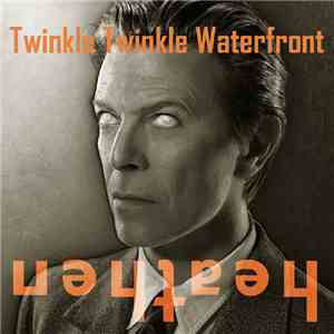 David Bowie - Twinkle Twinkle Waterfront