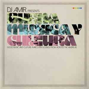 DJ Amir - Buena Música Y Cultura (Good Music And Culture: Rare Latin Sounds From Across The Americas)