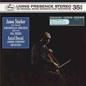 Dvořák / Bruch - London Symphony Orchestra, János Starker, Antal Dorati - Violoncello Concerto / Kol Nidrei