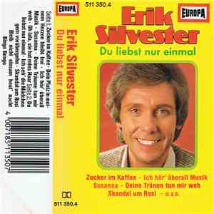 Erik Silvester - Du Liebst Nur Einmal