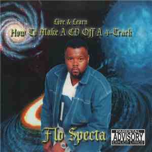 Flo Specta - Live & Learn - How To Make A CD Off A 4-Track