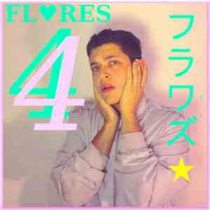 Floresフラワーズ - Flores4