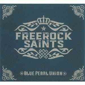 Freerock Saints - Blue Pearl Union