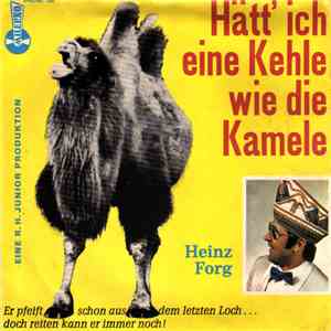 Heinz Forg - Hätt' Ich Eine Kehle Wie Die Kamele